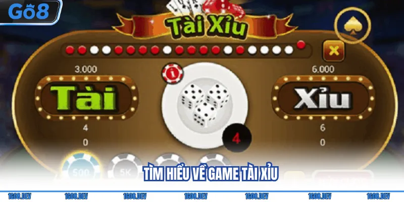 Tìm hiểu về game tài xỉu
